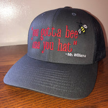 Load image into Gallery viewer, "You Gotta Bee Ona You Hat"</p>Flex-Fit Trucker Snapback Hat